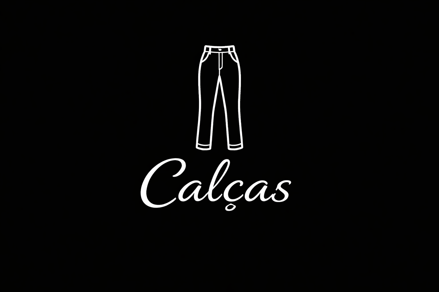 calças